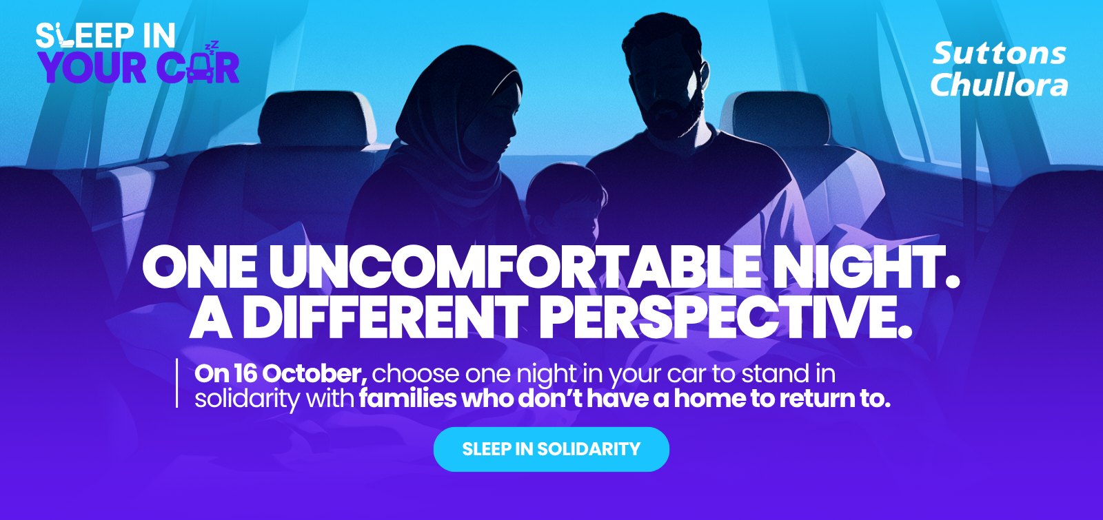 Sleep In Your Car: one uncomfortable night, a different perspective. On 16 October, choose one night in your car to stand in solidarity with families who do not have a home to return to.